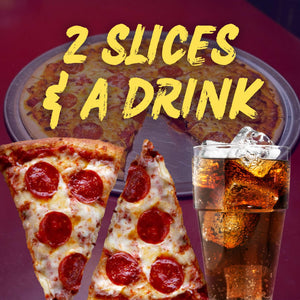 2 Pizza Slices & A Drink Package (Feeds 25 People)