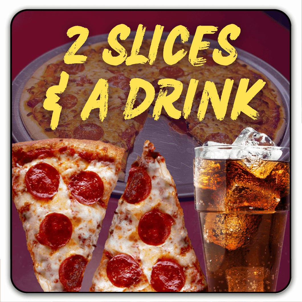 2 Pizza Slices & A Drink Package (Feeds 25 People)